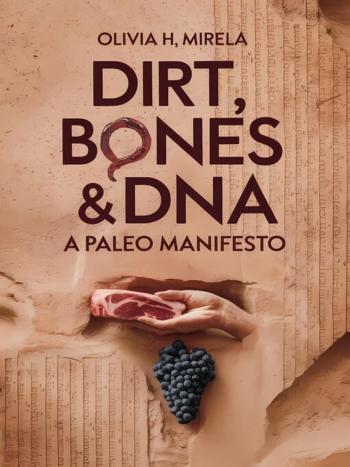 Title details for Dirt, Bones & DNA by Olivia H. Mirela - Available